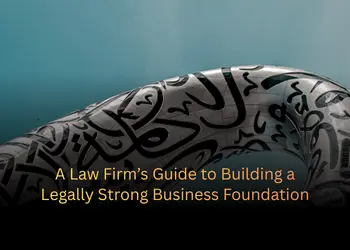 Business Setup in Dubai and the UAE: Why Legal-Led Advisory Makes All the Difference