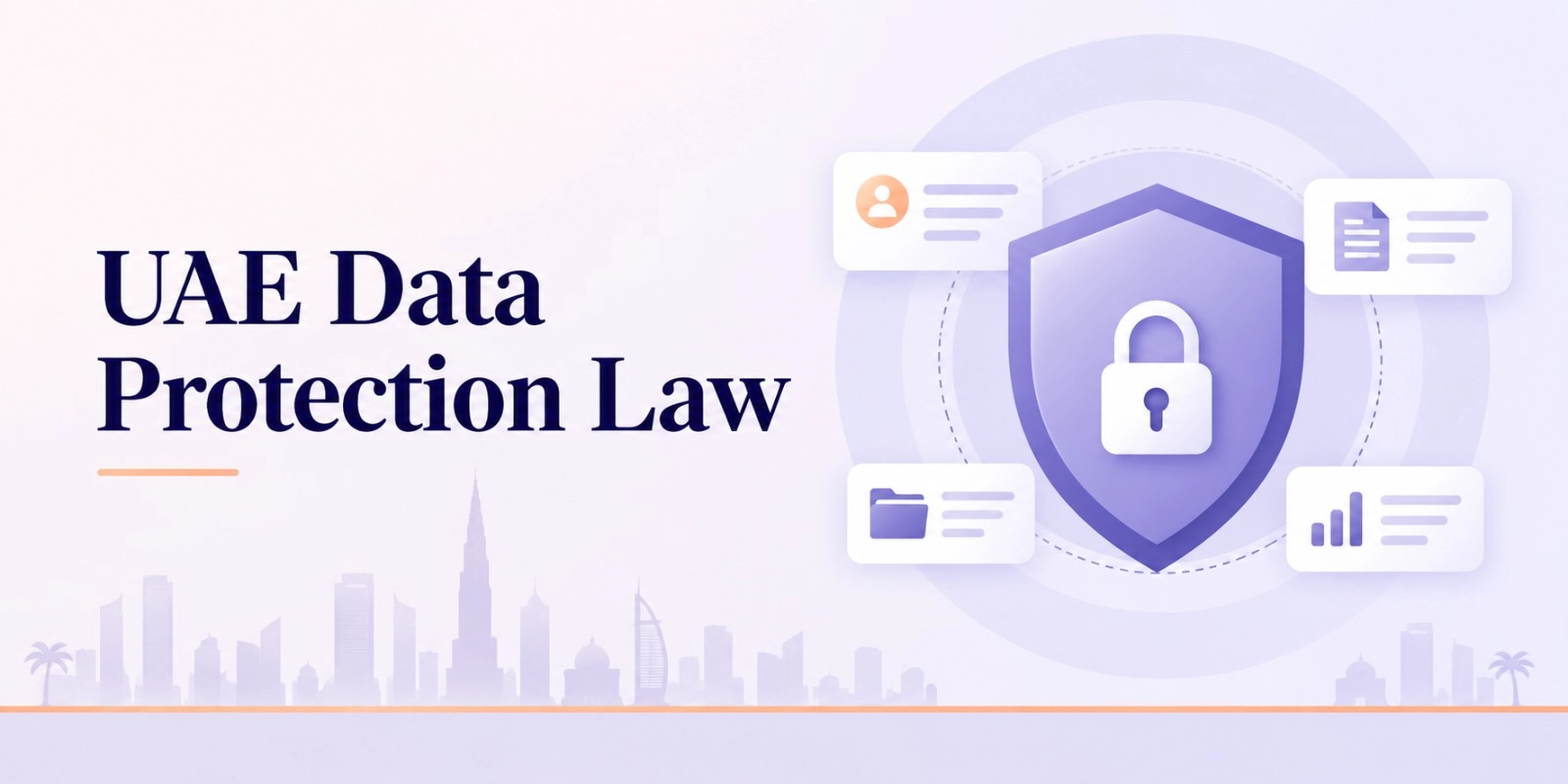 UAE Data Protection Law: Legal Obligations and Compliance Requirements for Businesses
